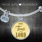 Make Time For Our Lord Stainless Steel or 18k Gold Circle Bangle Bracelet - Express Your Love Gifts