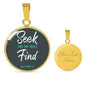 Seek And You Shall Find Circle Necklace Stainless Steel or 18k Gold 18-22" - Express Your Love Gifts