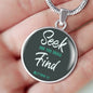 Seek And You Shall Find Circle Necklace Stainless Steel or 18k Gold 18-22" - Express Your Love Gifts