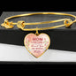 Mom I'Ve Lived My Whole Life Stainless Steel or 18k Gold Heart Bracelet Bangle - Express Your Love Gifts