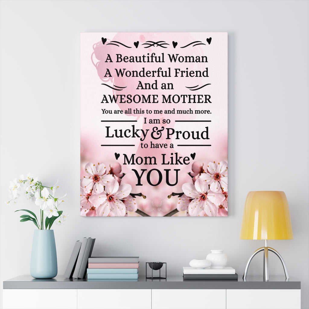 Mom Message Lucky and Proud Mother Appreciation Wall Art Ready To Hang Stretched Canvas - Express Your Love Gifts