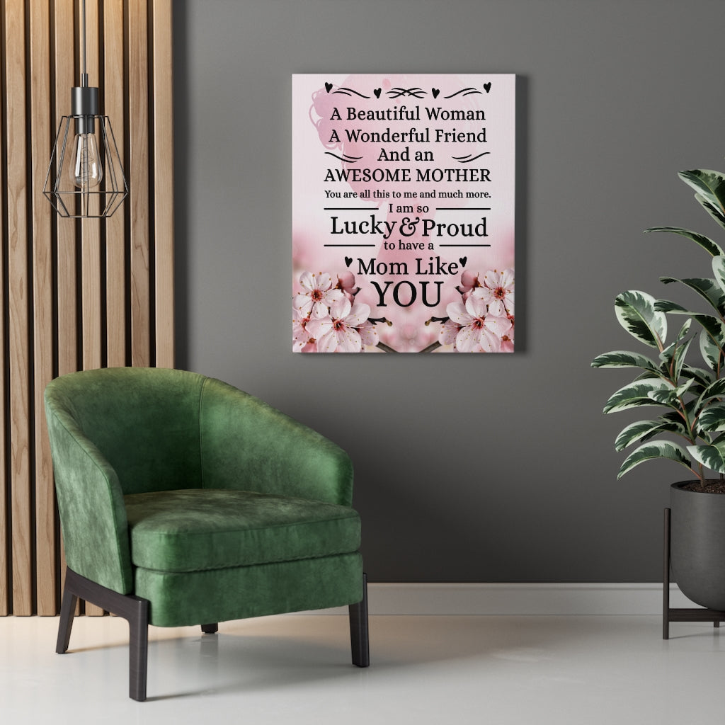 Mom Message Lucky and Proud Mother Appreciation Wall Art Ready To Hang Stretched Canvas - Express Your Love Gifts