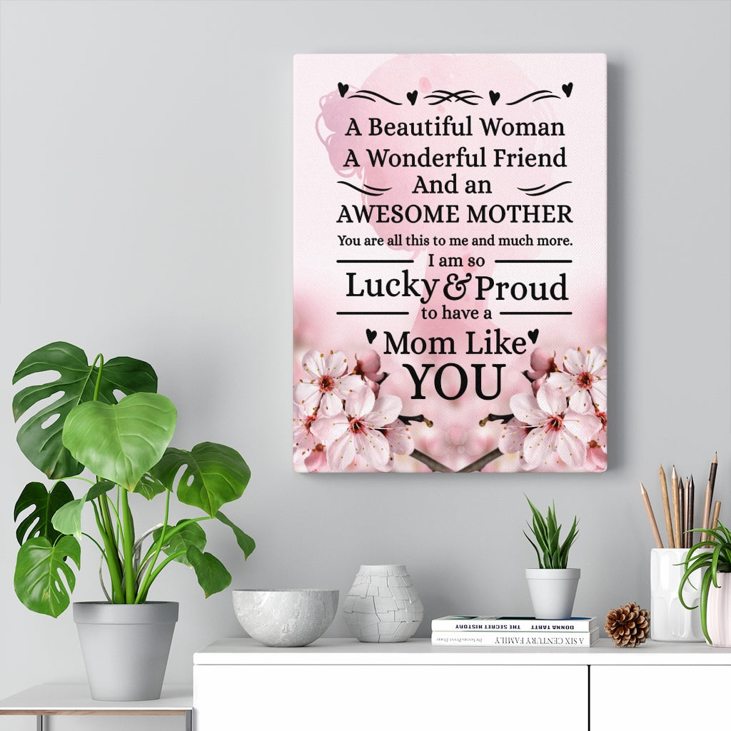 Mom Message Lucky and Proud Mother Appreciation Wall Art Ready To Hang Stretched Canvas - Express Your Love Gifts