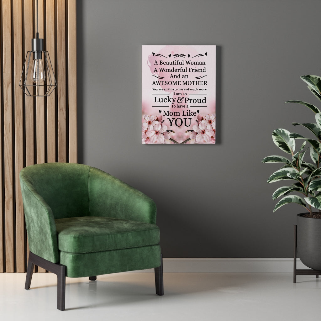Mom Message Lucky and Proud Mother Appreciation Wall Art Ready To Hang Stretched Canvas - Express Your Love Gifts