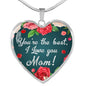 Mom Message You'Re The Best Necklace Stainless Steel or 18k Gold Heart Pendant 18-22" - Express Your Love Gifts