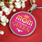Mom You Are My Queen Circle Necklace Stainless Steel or 18k Gold 18-22"-Express Your Love Gifts