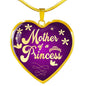 Mother Of A Pricess Stainless Steel or 18k Gold Heart Pendant 18-22" - Express Your Love Gifts