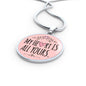 My Heart Is All Yours Circle Necklace Stainless Steel 18-22" - Express Your Love Gifts