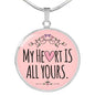 My Heart Is All Yours Circle Necklace Stainless Steel 18-22" - Express Your Love Gifts
