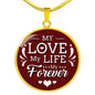 My Love My Life My Forever Circle Necklace Stainless Steel or 18k Gold 18-22"-Express Your Love Gifts