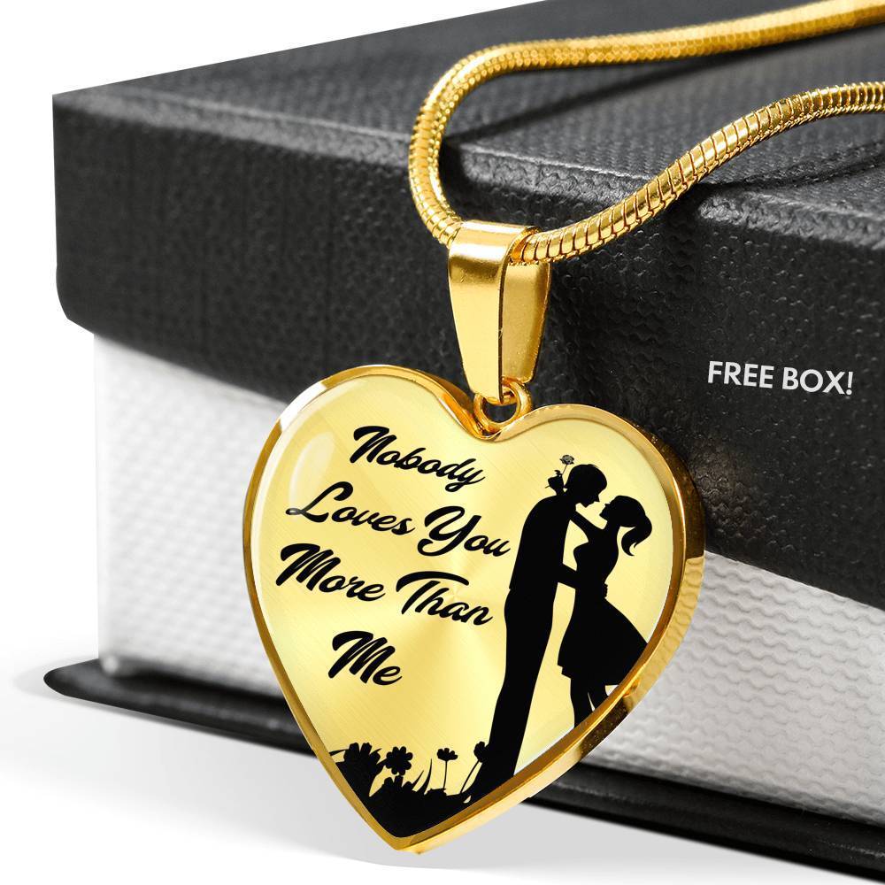 Nobody Loves You More Than Me Necklace Stainless Steel or 18k Gold Heart Pendant 18-22"''-Express Your Love Gifts