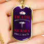 Nurse Death Smiles at Everyone Stainless Steel or 18k Gold Dog Tag w 24" - Express Your Love Gifts