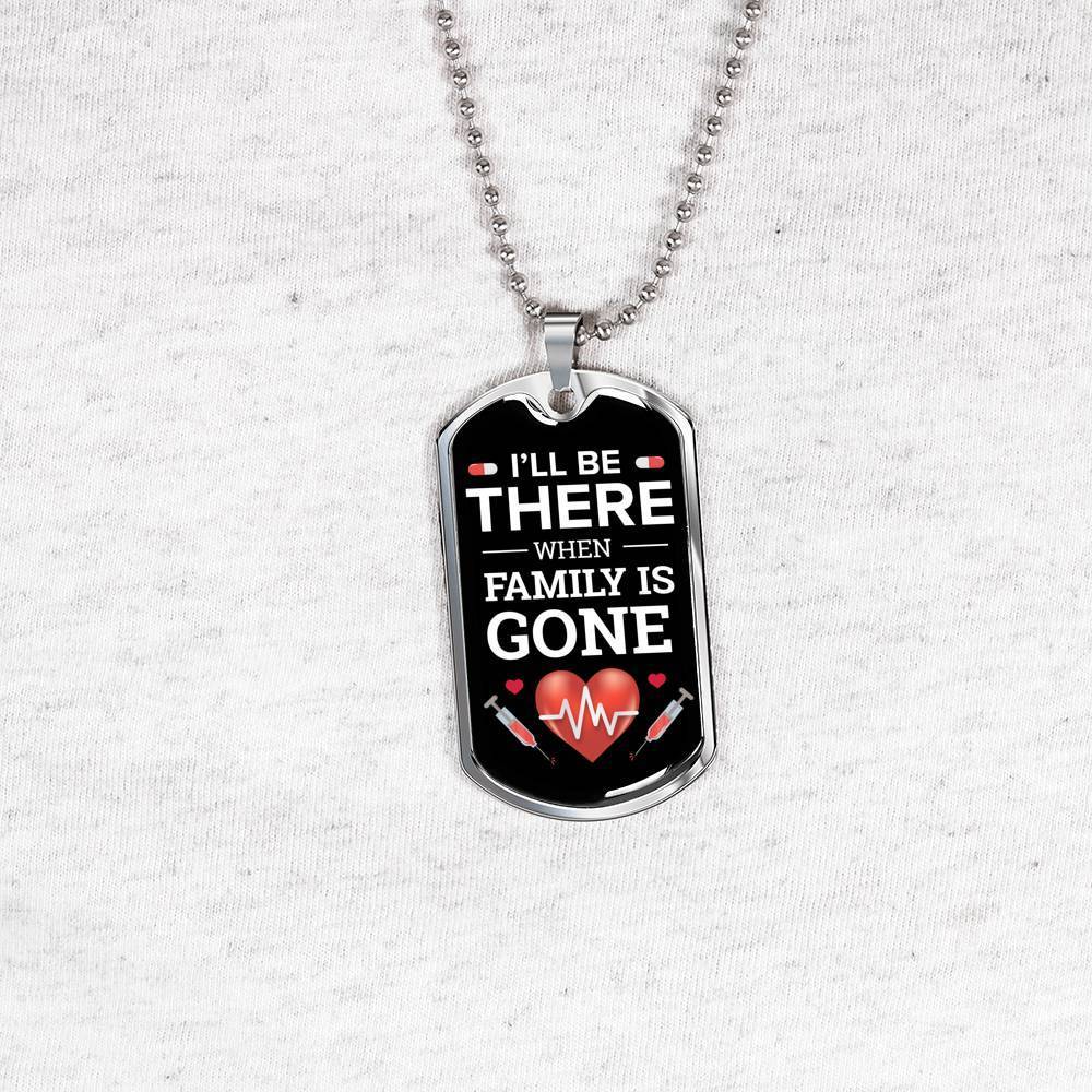 Nurse Necklace Ill Be There Stainless Steel or 18k Gold Dog Tag 24" Chain-Express Your Love Gifts