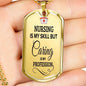 Nursing Is My Skill Nurse Necklace Stainless Steel or 18k Gold Dog Tag 24" Chain-Express Your Love Gifts