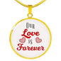 Our Love Is Forever Circle Necklace Stainless Steel or 18k Gold 18-22" - Express Your Love Gifts