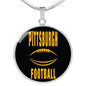 Pittsburgh Fan Necklace Steel City Football Pendant Stainless Steel or 18k Gold 18-22" - Express Your Love Gifts
