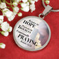 Pray Always Scripture Necklace Circle Pendant Stainless Steel or 18k Gold 18-22"-Express Your Love Gifts