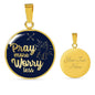 Pray More Worry Less Circle Necklace 18k Gold 18-22"-Express Your Love Gifts