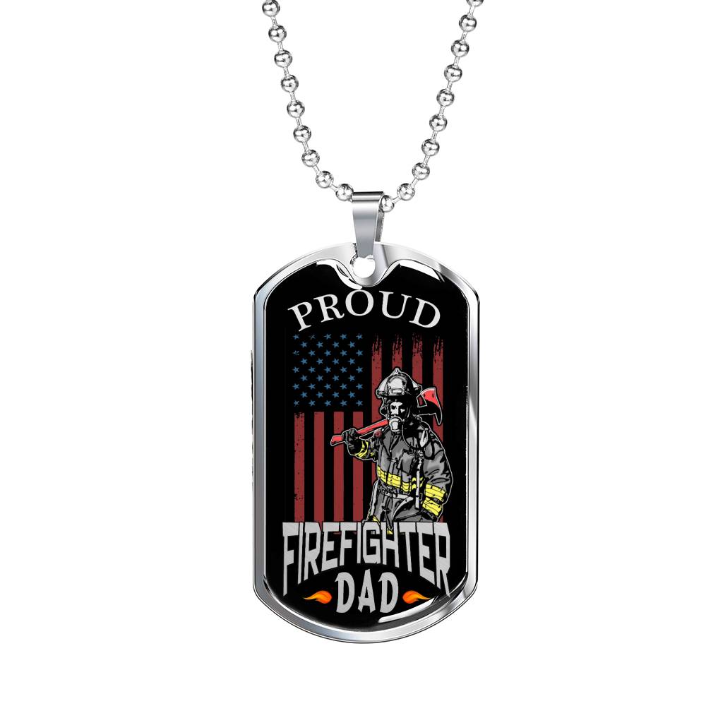 Proud Firefighter Dad Stainless Steel or 18k Gold Dog Tag 24" Chain - Express Your Love Gifts