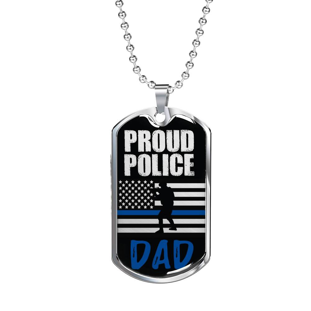 Proud Police Police Dad Dog Tag Stainless Steel or 18k Gold 24" Chain Dad Gift - Express Your Love Gifts