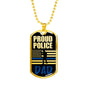 Proud Police Police Dad Dog Tag Stainless Steel or 18k Gold 24" Chain Dad Gift - Express Your Love Gifts