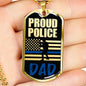 Proud Police Police Dad Dog Tag Stainless Steel or 18k Gold 24" Chain Dad Gift - Express Your Love Gifts