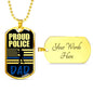 Proud Police Police Dad Dog Tag Stainless Steel or 18k Gold 24" Chain Dad Gift - Express Your Love Gifts