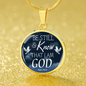Be Still And Know That I Am God Circle Necklace Stainless Steel or 18k Gold 18-22" - Express Your Love Gifts