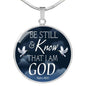 Be Still And Know That I Am God Circle Necklace Stainless Steel or 18k Gold 18-22" - Express Your Love Gifts