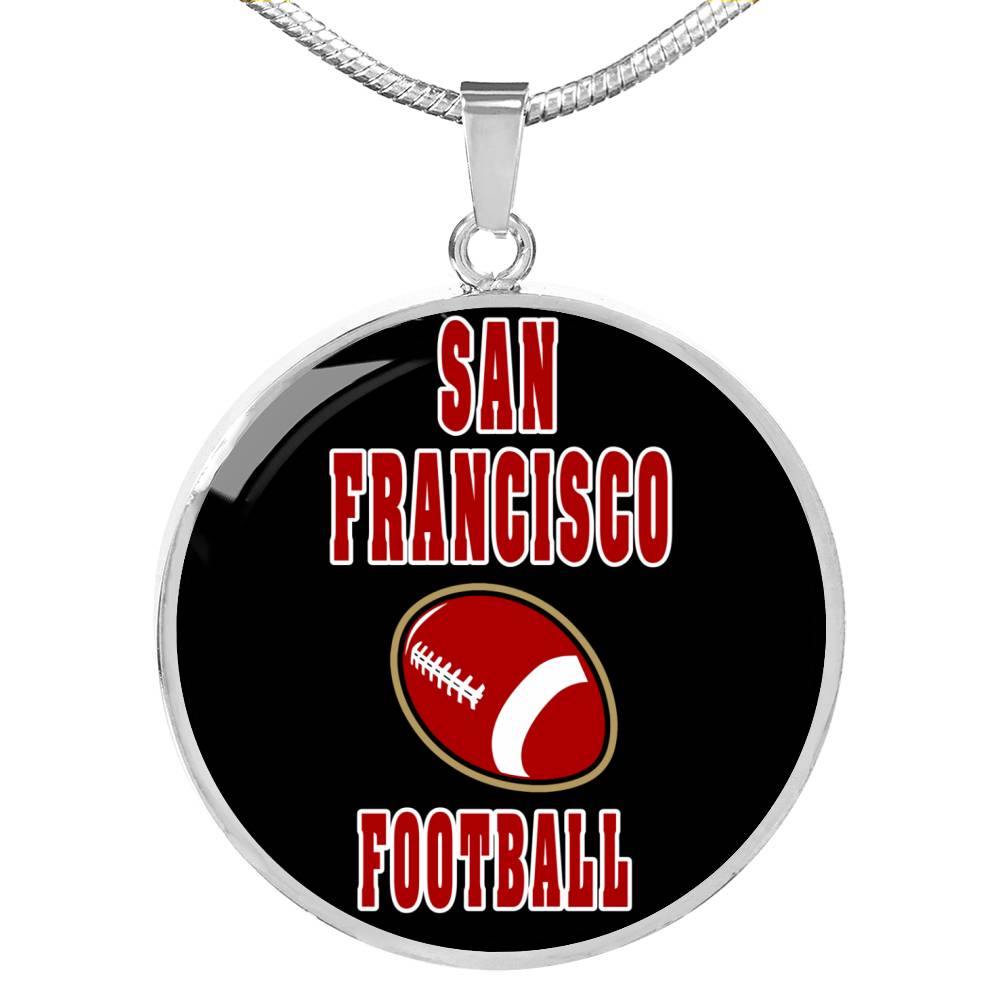 San Francisco Football Fan Necklace Circle Pendant Stainless Steel or 18k Gold 18-22" - Express Your Love Gifts