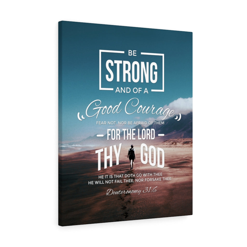 Scripture Walls Be Strong and of a Good Courage Deuteronomy 31:6 Christian Wall Art Bible Verse Print Ready to Hang - Express Your Love Gifts
