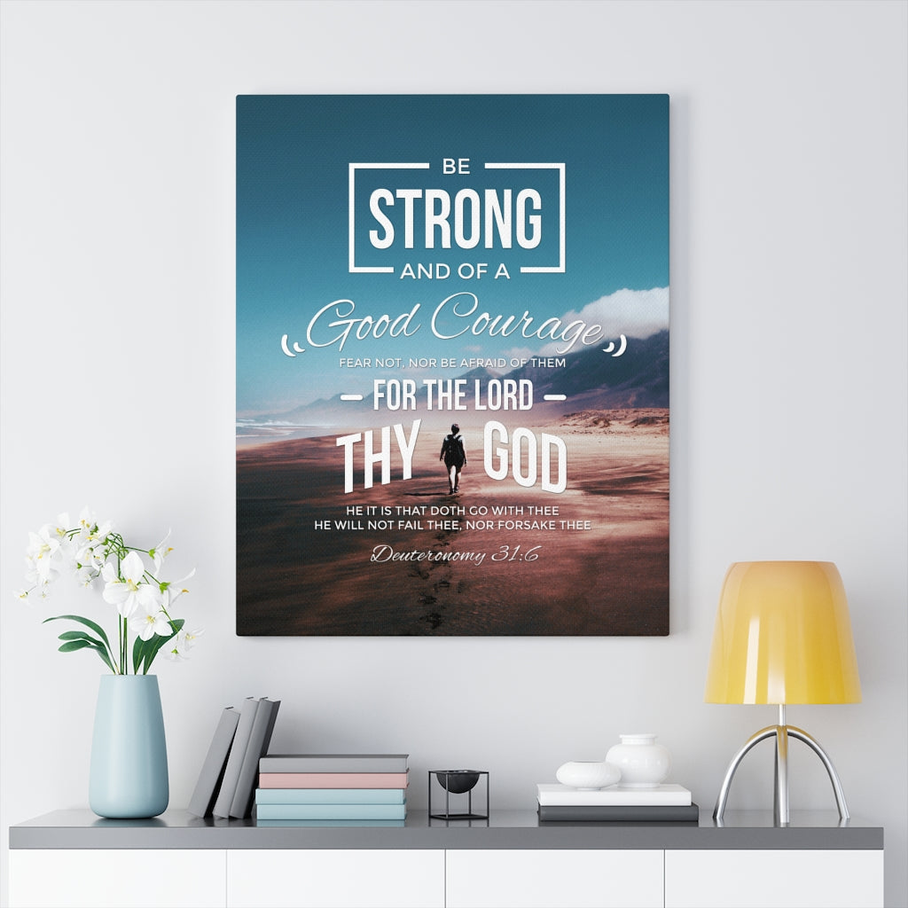 Scripture Walls Be Strong and of a Good Courage Deuteronomy 31:6 Christian Wall Art Bible Verse Print Ready to Hang - Express Your Love Gifts