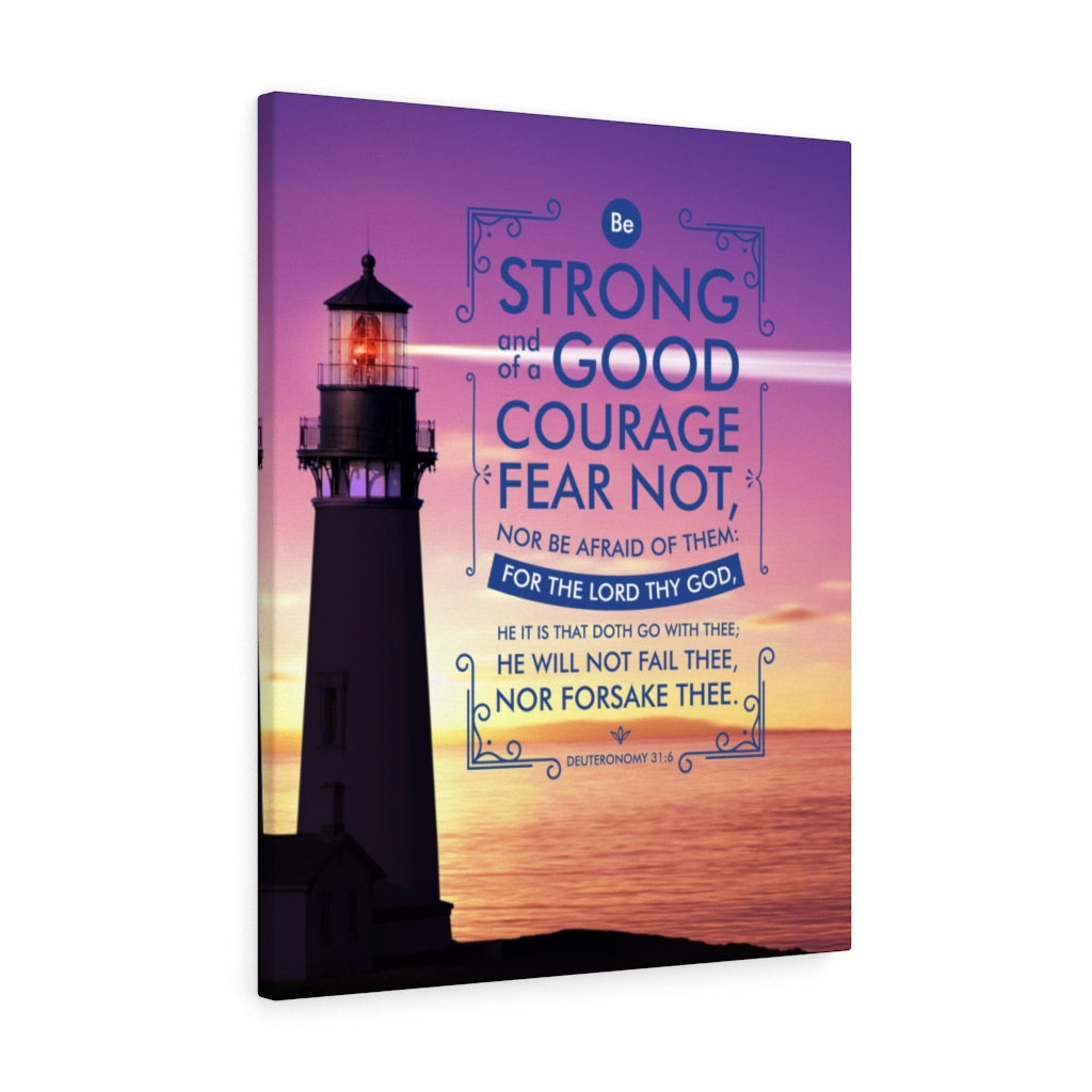 Scripture Walls Be Strong and of a Good Courage Deuteronomy 31:6 Lighthouse Christian Wall Art Bible Verse Print Ready to Hang - Express Your Love Gifts