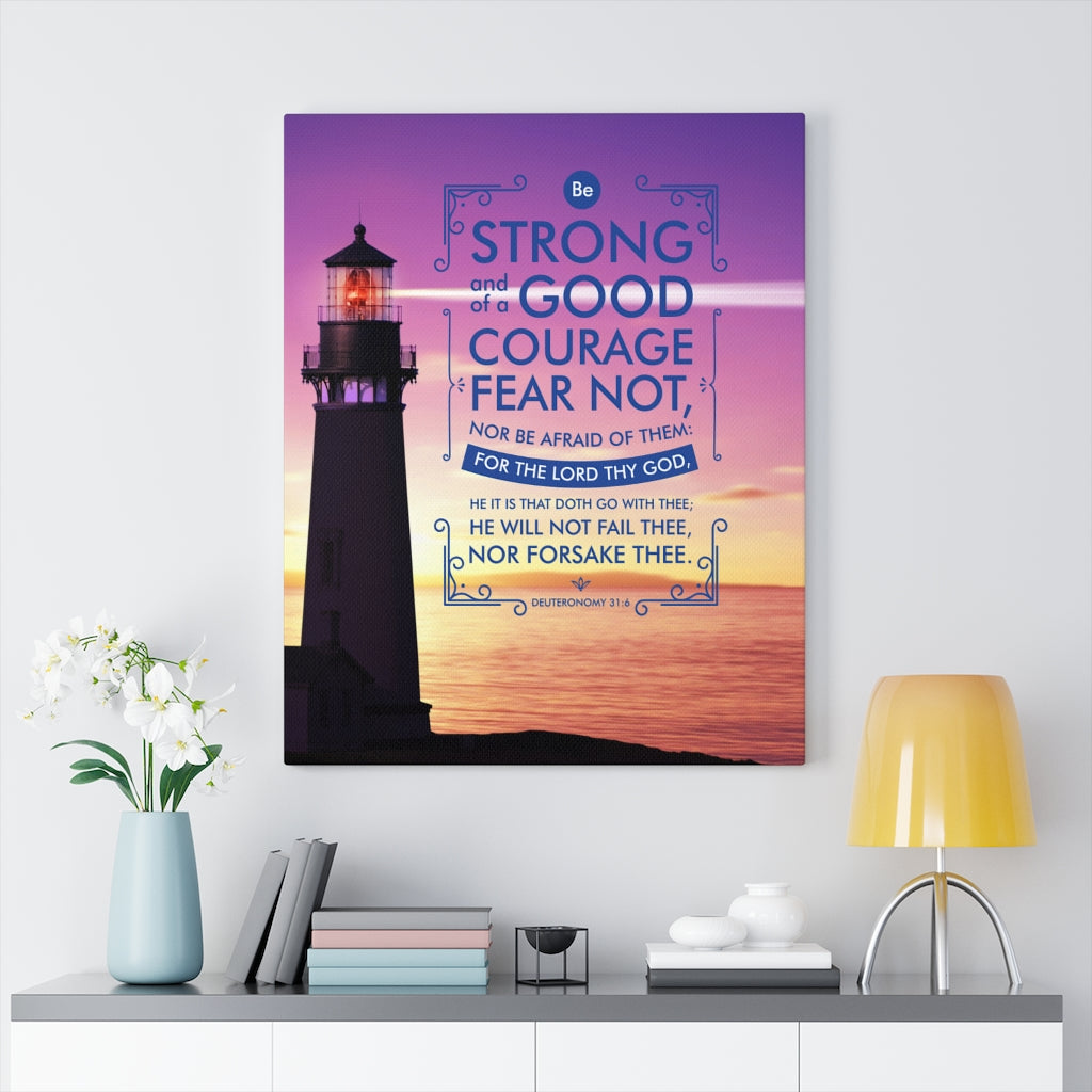 Scripture Walls Be Strong and of a Good Courage Deuteronomy 31:6 Lighthouse Christian Wall Art Bible Verse Print Ready to Hang - Express Your Love Gifts