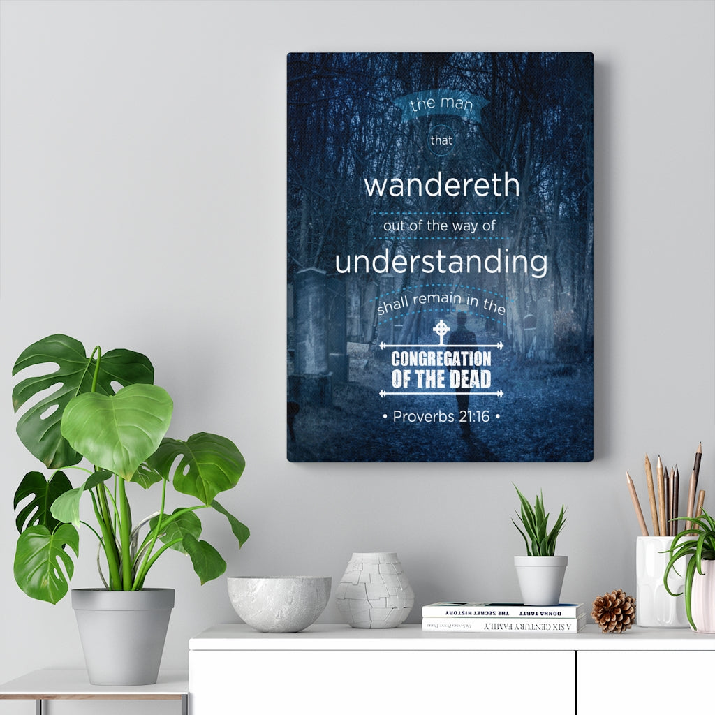 Scripture Walls Congregation of the Dead Proverbs 21:16 Christian Wall Art Bible Verse Print Ready to Hang - Express Your Love Gifts