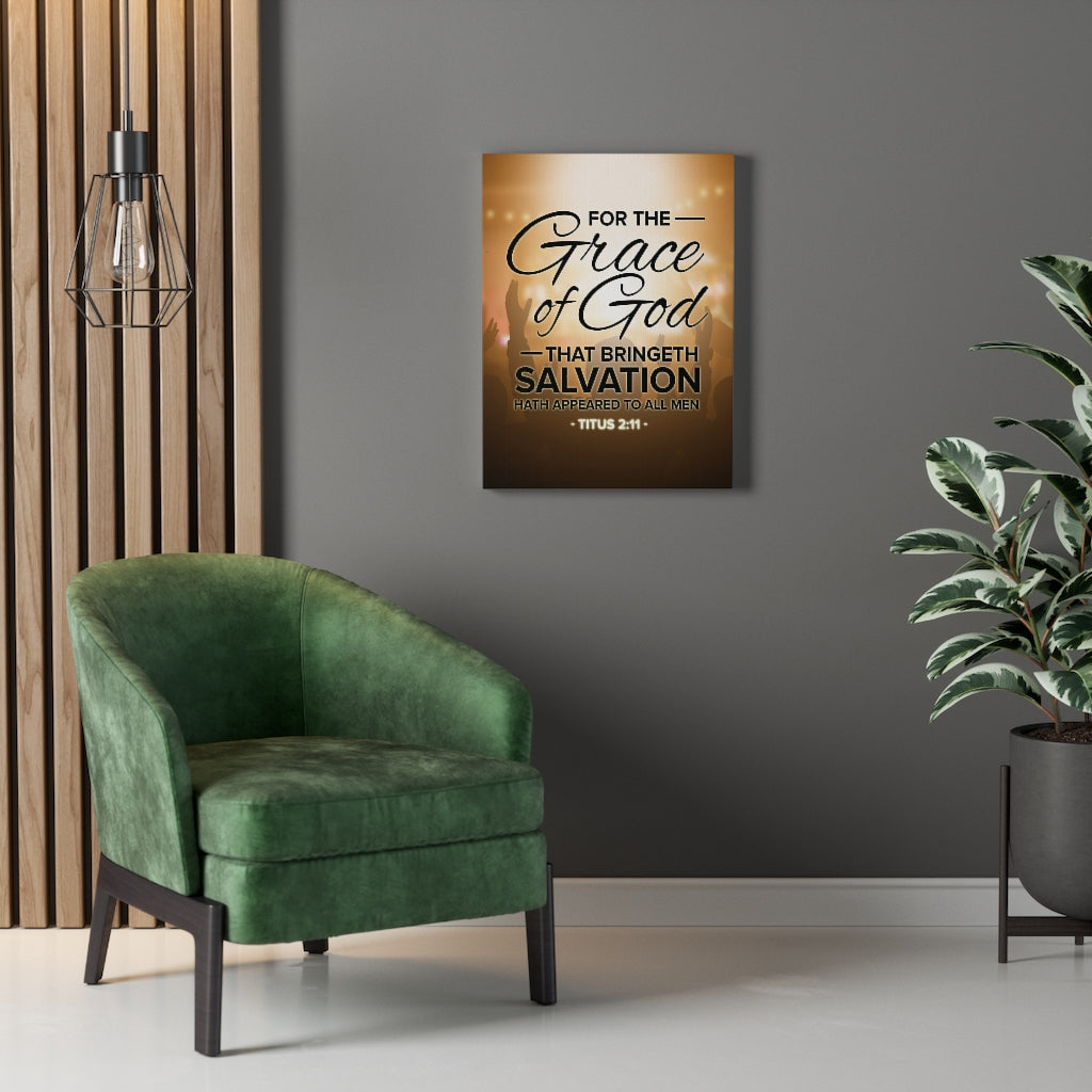 Scripture WallsFor The Grace of God That Bringeth Salvation Titus 2:11 Christian Home Decor Scripture Art - Express Your Love Gifts