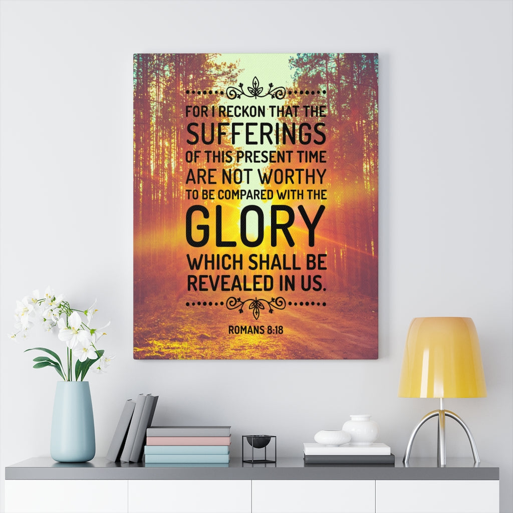 Scripture WallsGlory Shall Be Revealed Romans 8:18 Christian Home Decor Scripture Art - Express Your Love Gifts