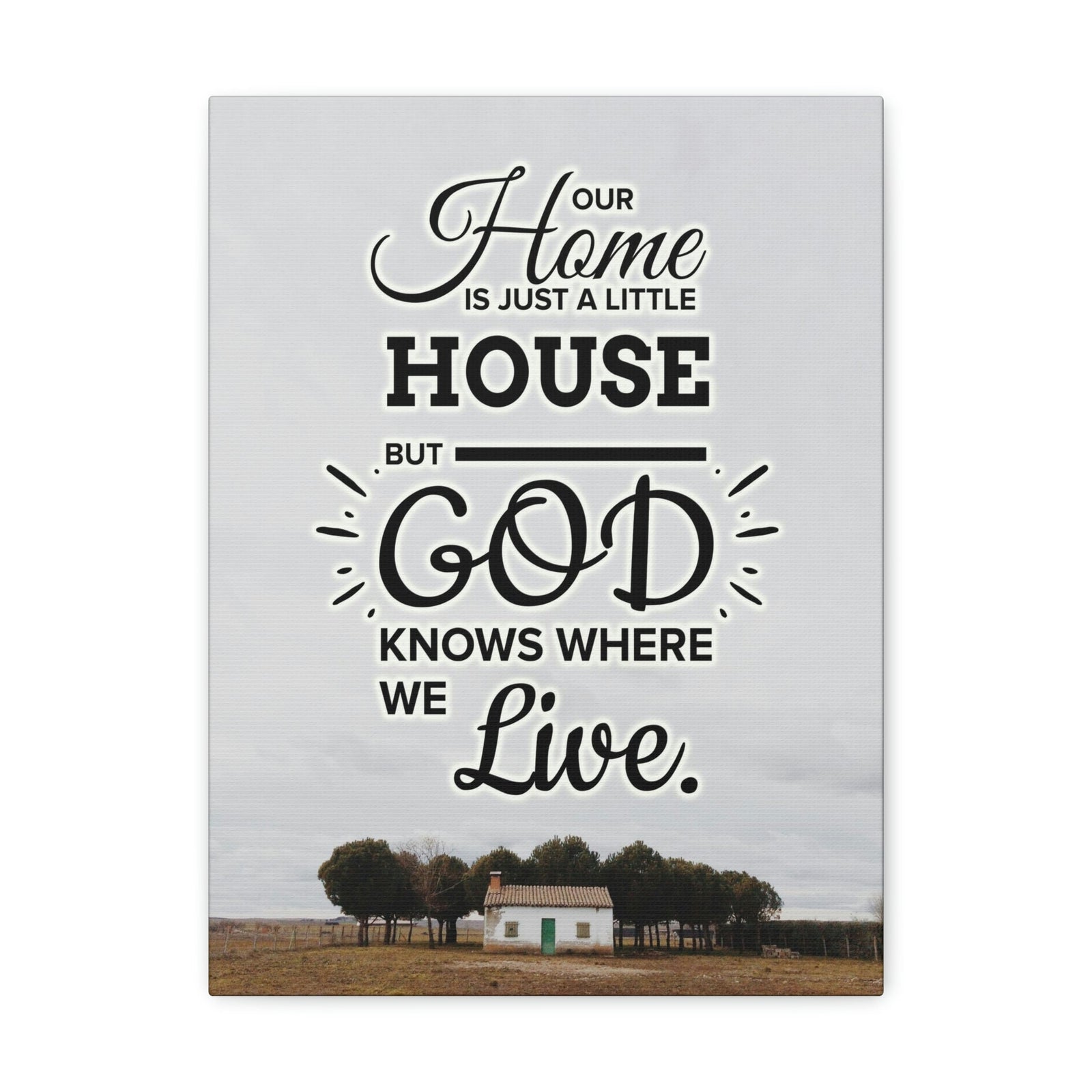 Scripture Walls God Knows Where We Live 2 Corinthians 5:1 Bible Verse Canvas Christian Wall Art Ready to Hang Unframed-Express Your Love Gifts
