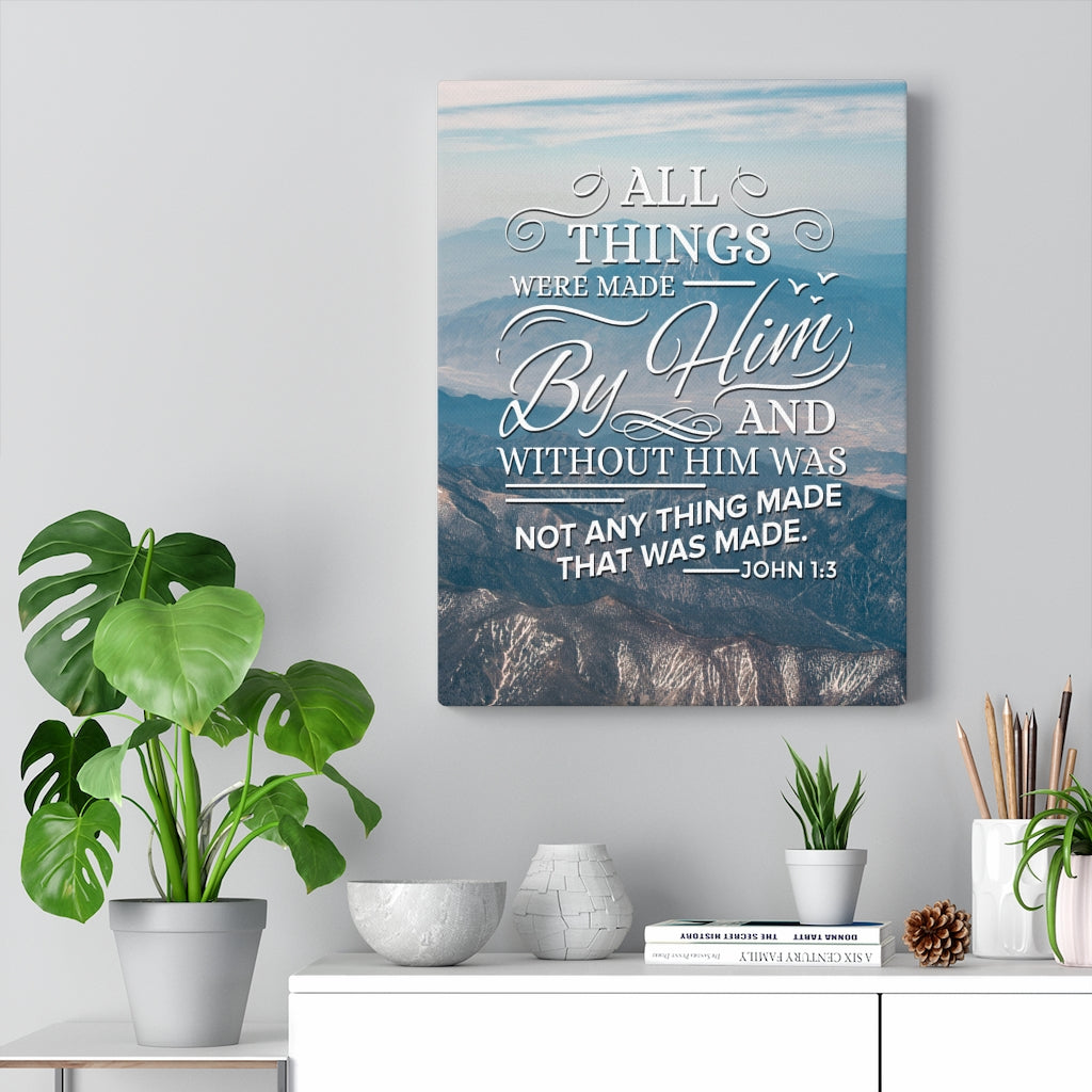 Scripture Walls Made by Him John 1:3 Christian Wall Art Bible Verse Print Ready to Hang - Express Your Love Gifts