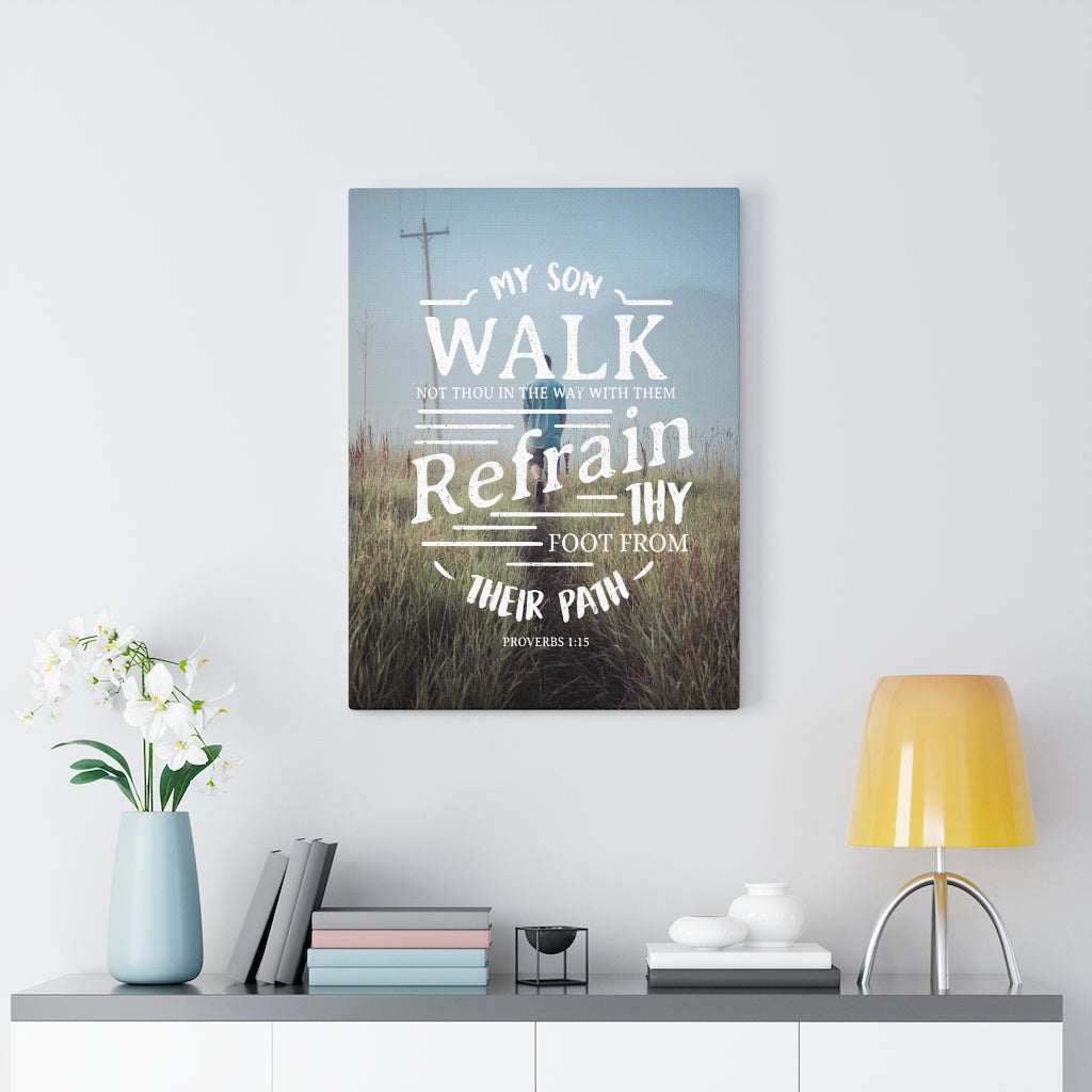 Scripture Walls My Son Walk Proverbs 1:15 Christian Wall Art Bible Verse Print Ready to Hang - Express Your Love Gifts