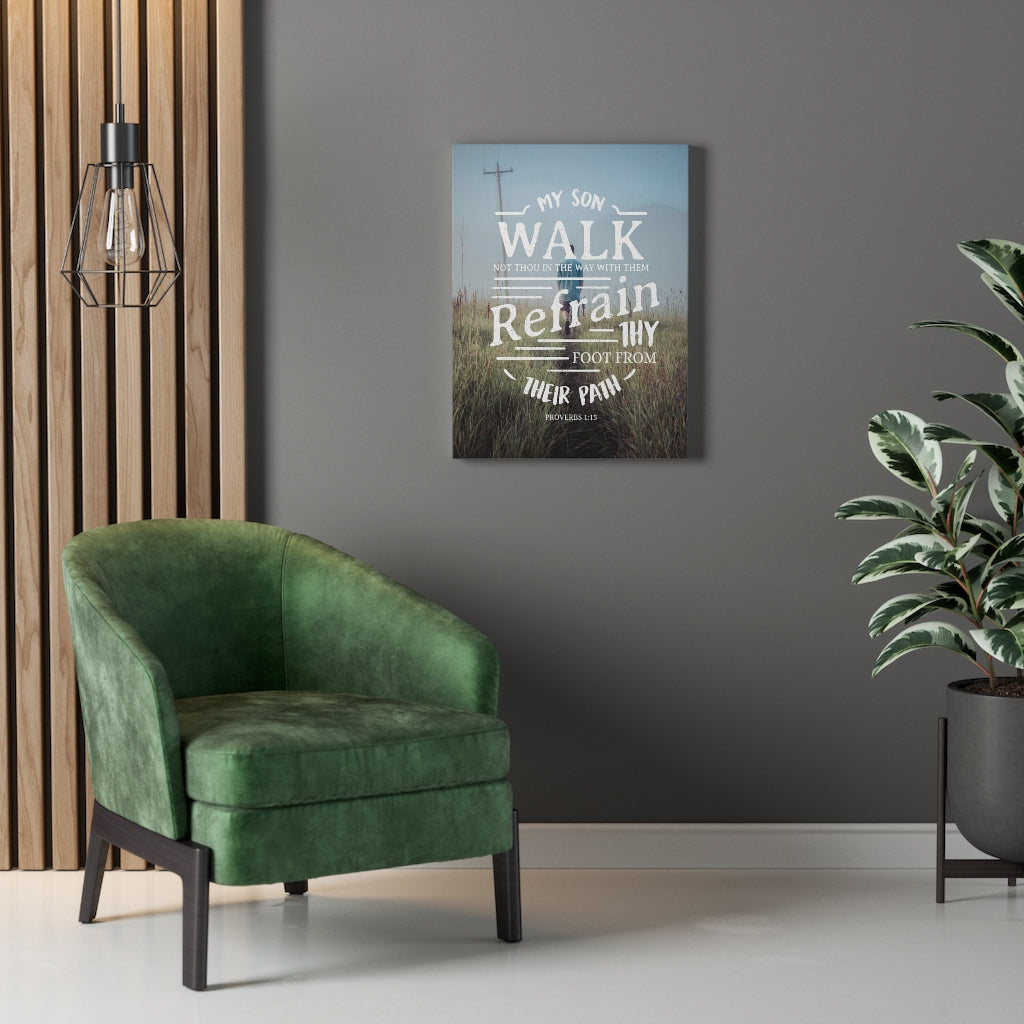 Scripture Walls My Son Walk Proverbs 1:15 Christian Wall Art Bible Verse Print Ready to Hang - Express Your Love Gifts