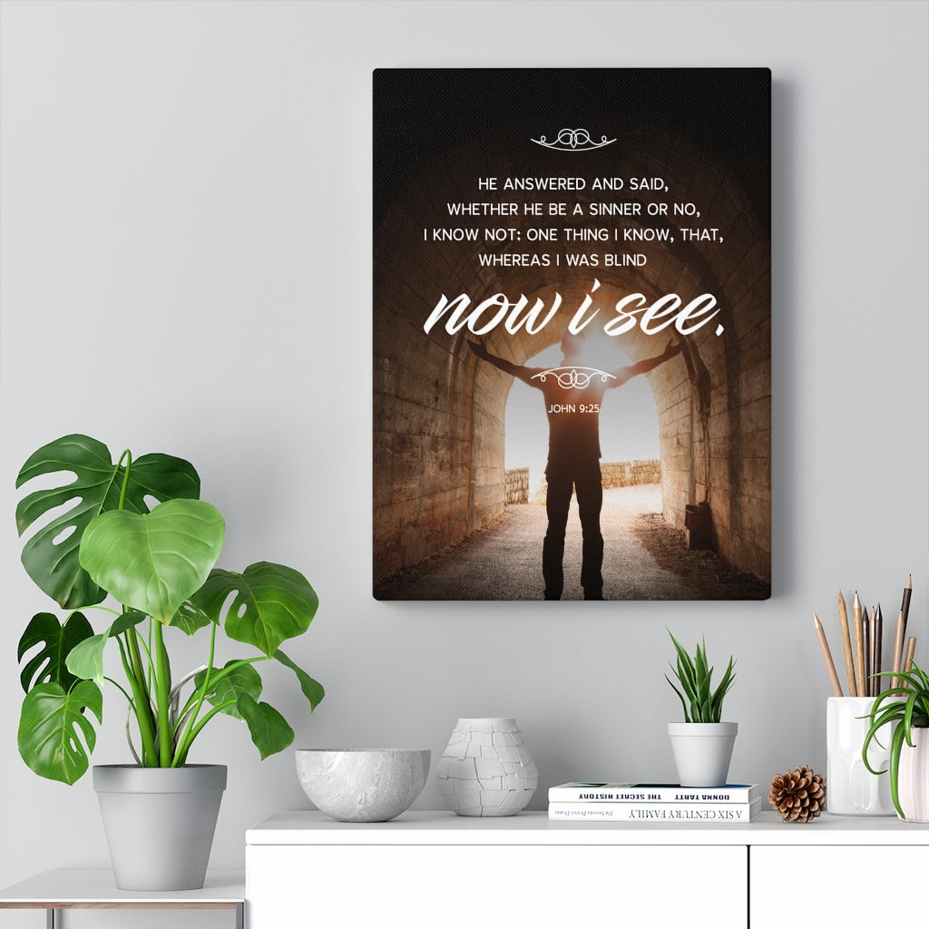 Scripture Walls Now I See John 9:25 Christian Wall Art Bible Verse Print Ready to Hang - Express Your Love Gifts