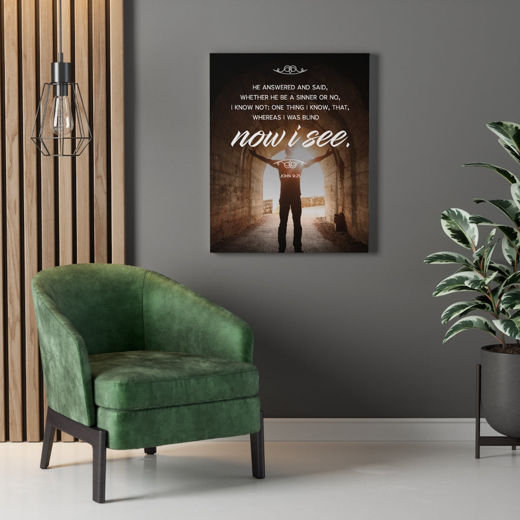 Scripture Walls Now I See John 9:25 Christian Wall Art Bible Verse Print Ready to Hang - Express Your Love Gifts