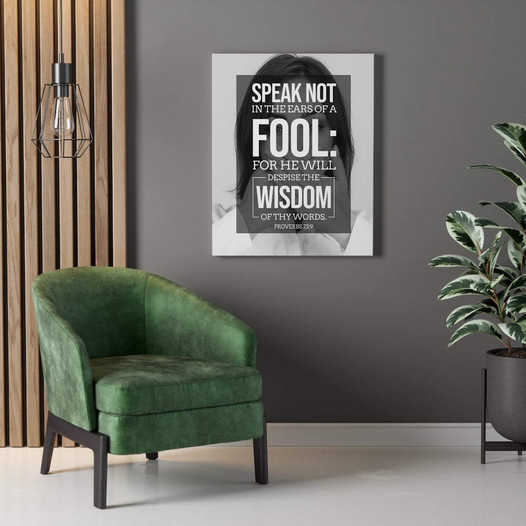 Scripture Walls Speak Not Proverbs 23:9 Christian Wall Art Bible Verse Print Ready to Hang - Express Your Love Gifts