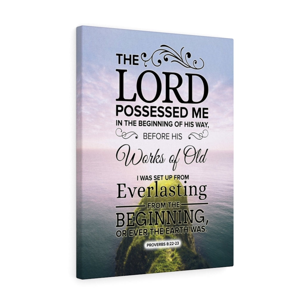 Scripture Walls The Lord Possessed Me Proverbs 8:22-23 Christian Wall Art Bible Verse Print Ready to Hang - Express Your Love Gifts