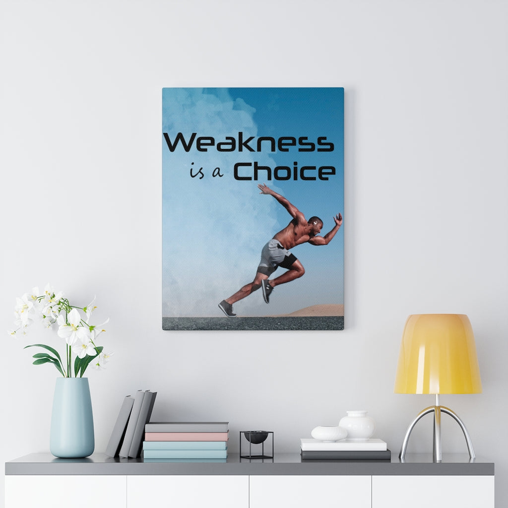 Weakness Is A Choice Motivational Verse Inspirational Wall Decor for Home Office Gym Inspiring Success Quote Print Ready to Hang - Express Your Love Gifts