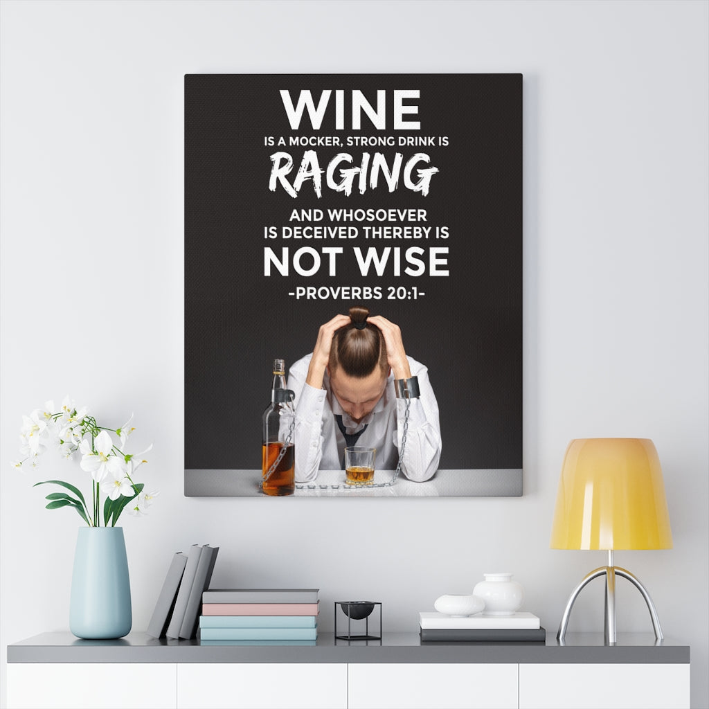 Scripture Walls Wine is a Mocker Proverbs 20:1 Christian Wall Art Bible Verse Print Ready to Hang - Express Your Love Gifts