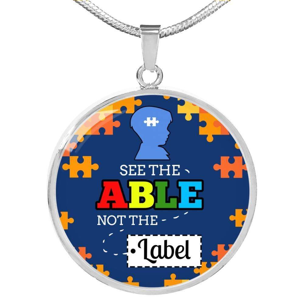 See The Able Not The Label Pendant Circle Necklace Stainless Steel or 18k Gold 18-22" - Express Your Love Gifts