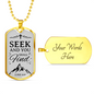 Seek And Find The Lord Luke Necklace Stainless Steel or 18k Gold Dog Tag 24" Chain-Express Your Love Gifts