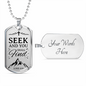 Seek And You Shall Find Luke 11:9 Necklace Stainless Steel or 18k Gold Dog Tag 24" Chain-Express Your Love Gifts